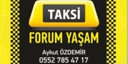 Mersin Yenişehir Acil 7/24  Taksi Hizmeti & FORUM YAŞAM TAKSİ  0552 785 47 17